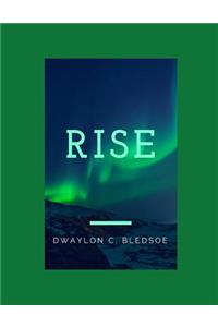Rise
