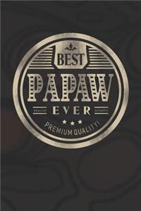 Best Papaw Ever Genuine Authentic Premium Quality