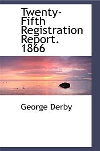 Twenty-Fifth Registration Report. 1866