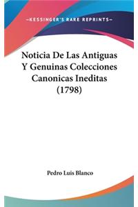 Noticia De Las Antiguas Y Genuinas Colecciones Canonicas Ineditas (1798)
