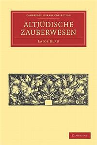 Das Altjüdische Zauberwesen