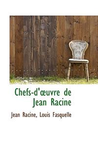 Chefs-D'Uvre de Jean Racine