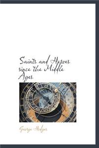 Saints and Heroes Since the Middle Ages