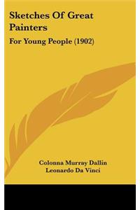 Sketches Of Great Painters