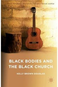 Black Bodies and the Black Church