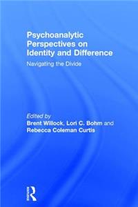 Psychoanalytic Perspectives on Identity and Difference