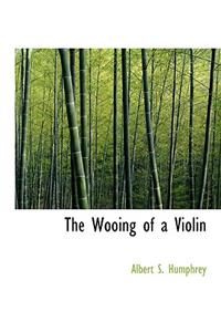 The Wooing of a Violin