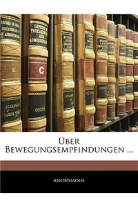 Uber Bewegungsempfindungen ...