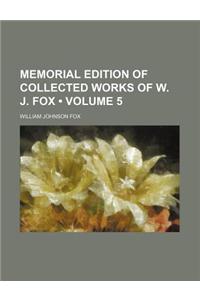 Memorial Edition of Collected Works of W. J. Fox (Volume 5)