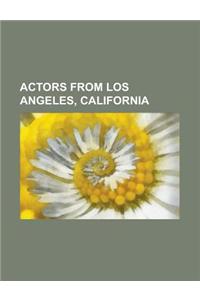Actors from Los Angeles, California