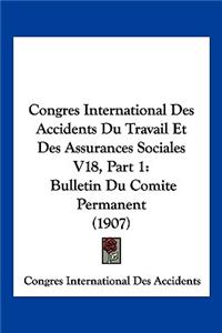Congres International Des Accidents Du Travail Et Des Assurances Sociales V18, Part 1