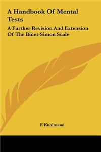 A Handbook of Mental Tests: A Further Revision and Extension of the Binet-Simon Scale