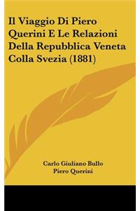 Viaggio Di Piero Querini E Le Relazioni Della Repubblica Veneta Colla Svezia (1881)