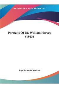 Portraits of Dr. William Harvey (1913)