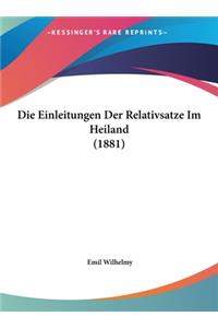 Die Einleitungen Der Relativsatze Im Heiland (1881)