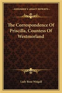 Correspondence of Priscilla, Countess of Westmorland