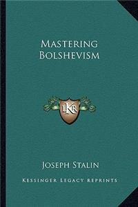 Mastering Bolshevism