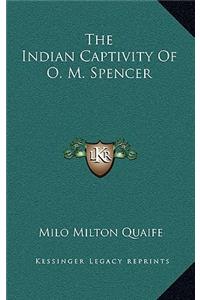 The Indian Captivity of O. M. Spencer