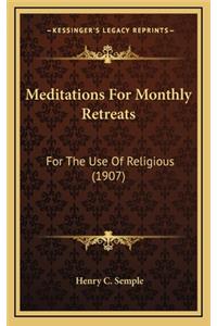 Meditations for Monthly Retreats