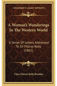 A Woman's Wanderings in the Western World