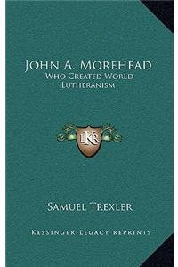 John A. Morehead