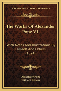 The Works of Alexander Pope V1