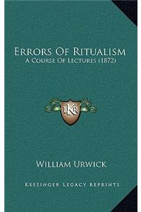 Errors Of Ritualism