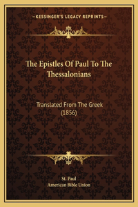 Epistles Of Paul To The Thessalonians