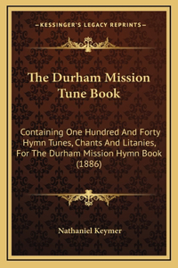 The Durham Mission Tune Book