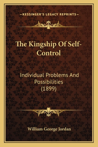 The Kingship Of Self-Control