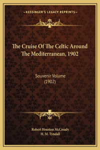 Cruise Of The Celtic Around The Mediterranean, 1902