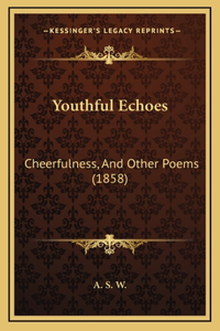 Youthful Echoes