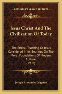 Jesus Christ And The Civilization Of Today