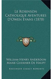 Le Robinson Catholique Aventures D'Owen Evans (1878)