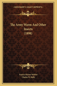 The Army Worm And Other Insects (1898)