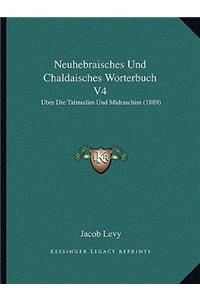 Neuhebraisches Und Chaldaisches Worterbuch V4