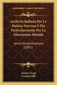 Archivio Italiano Per Le Malatie Nervose E Piu Particolarmente Per Le Alienazioni Mentali