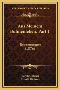 Aus Meinem Buhnenleben, Part 1