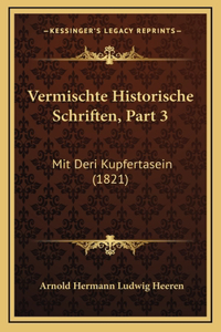 Vermischte Historische Schriften, Part 3