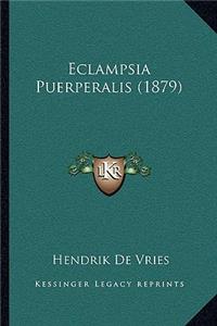 Eclampsia Puerperalis (1879)
