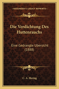Die Verdichtung Des Huttenrauchs