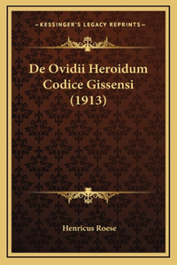 De Ovidii Heroidum Codice Gissensi (1913)