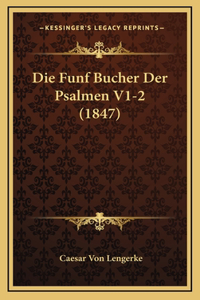 Die Funf Bucher Der Psalmen V1-2 (1847)