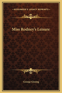 Miss Rodney's Leisure