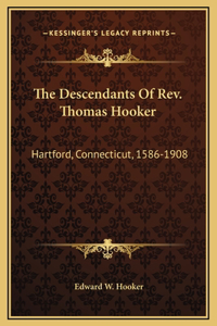 Descendants Of Rev. Thomas Hooker