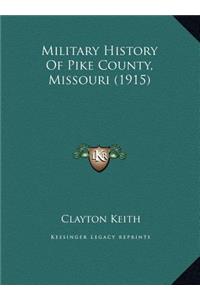 Military History Of Pike County, Missouri (1915)