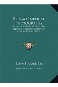 Roman Imperial Photographs