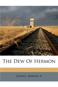The Dew of Hermon