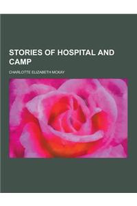 Stories of Hospital and Camp
