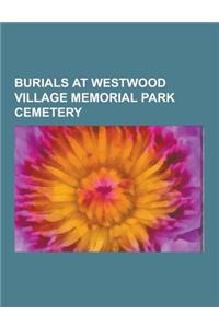 Burials at Westwood Village Memorial Park Cemetery